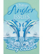 I Have Angler Issues Tee